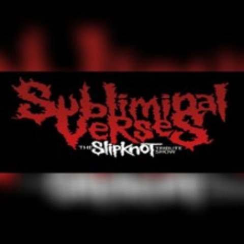 Subliminal Verses - tribute to SLIPKNOT - �BACH-PALENBERG - 20.03.2027 21:00