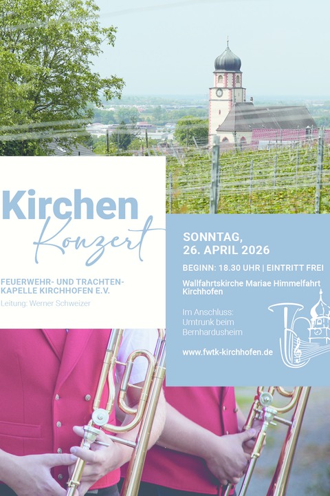 Kirchenkonzert der Feuerwehr- und Trachtenkapelle Kirchhofen - Ehrenkirchen - 26.04.2026 18:30