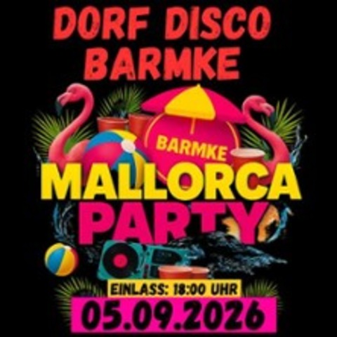 Dorf Disco Mallorca Party - HELMSTEDT - 05.09.2026 18:00