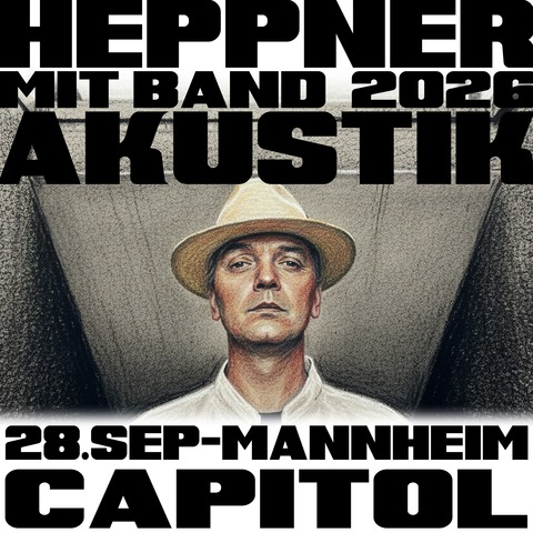 Peter Heppner & Band - Akustik Tour 2026 - Mannheim - 28.09.2026 20:00