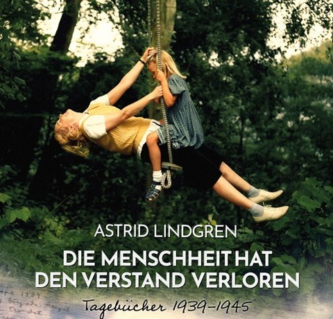Astrid Lindgren - Die Menschheit hat den Verstand verloren - Braunschweig - 23.04.2026 19:30