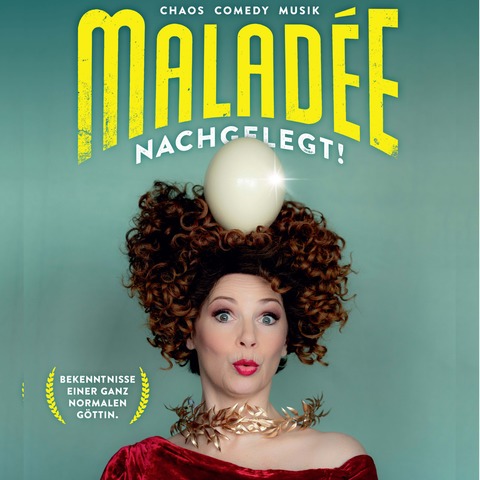 Malad�e - „Nachgelegt - Bekenntnisse einer ganz normalen G�ttin“ - Hannover - 16.10.2027 20:00