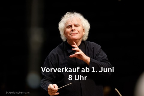 Sir Simon Rattle dirigiert Beethovens IX. - Beethovens Neunte - Sonderkonzert zum Auftakt des Jubil�umsjahres - EW Passau - Passau - 26.09.2026 18:30