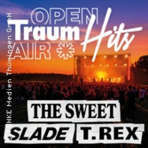 The Sweet, Slade & T-Rex - TraumHits Open Air 2026 - Leinefelde-Worbis - 07.08.2026 18:30