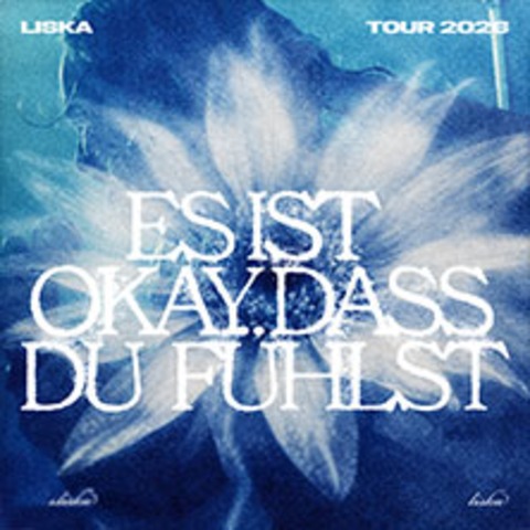 Liska - Es ist ok, dass du f�hlst - Tour 2026 - JENA - 18.10.2026 20:00