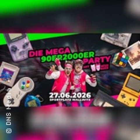 Die Mega 90er/2000er Party - Wallwitzer SommerOpenAir - PETERSBERG OT WESTEWITZ - 27.06.2026 20:00