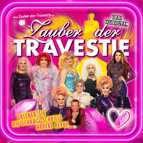 Zauber der Travestie - das Original - Die schr�g schrille andere Revue - K�then - 20.03.2027 19:30