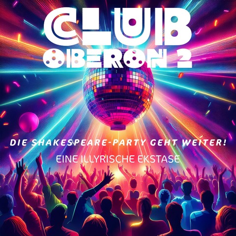 CLUB OBERON 2 - Die Ekstase geht weiter! (80s Shakespeare) - Salzburg - 19.06.2026 19:30