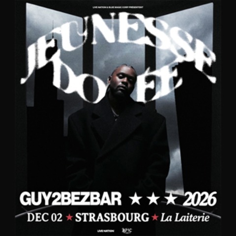 Guy2Bezbar + guest - Stra�burg - 02.12.2026 20:00