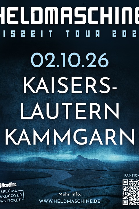 Heldmaschine - Eiszeit Tour 2026 + Special Guest - Kaiserslautern - 02.10.2026 20:00