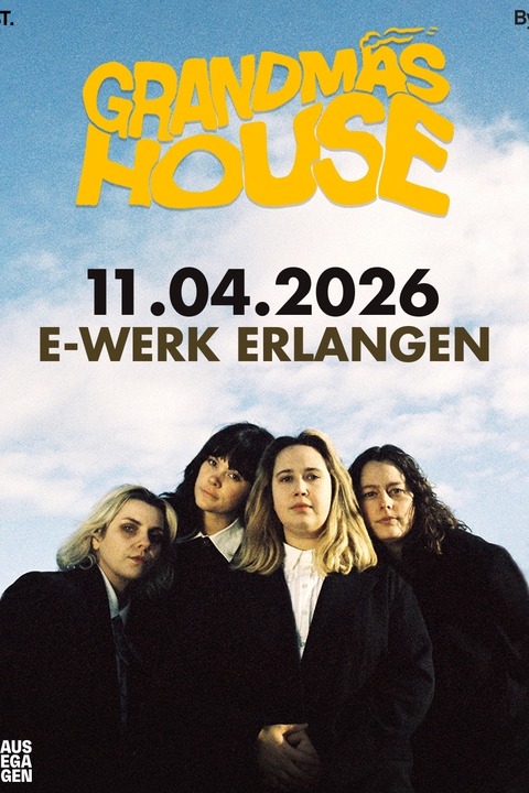 Grandmas House - Erlangen - 11.04.2026 20:00