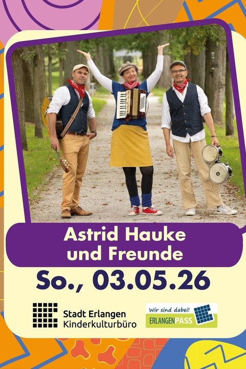 Astrid Hauke und Freunde - Erlangen - 03.05.2026 15:00