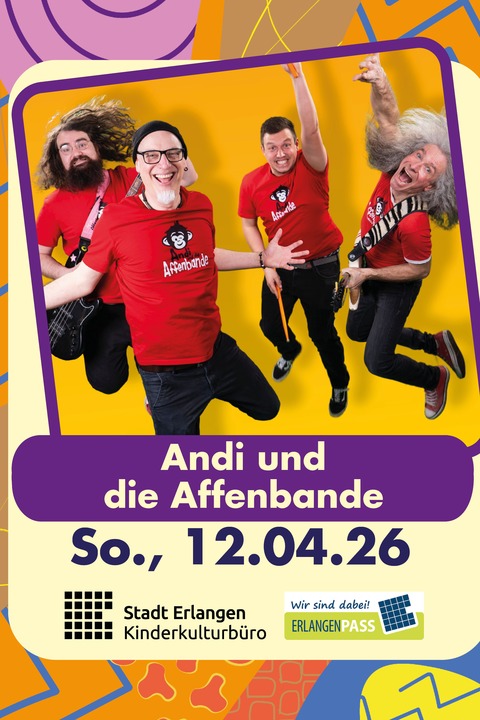 Andi und die Affenbande - Erlangen - 12.04.2026 15:00