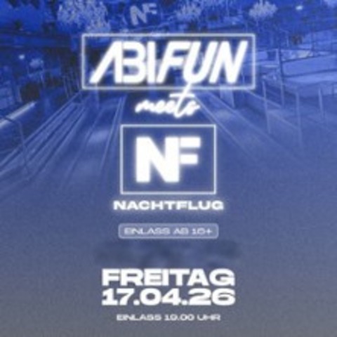 Nachtflug meets AbiFUN 16+ - K�LN - 17.04.2026 19:00