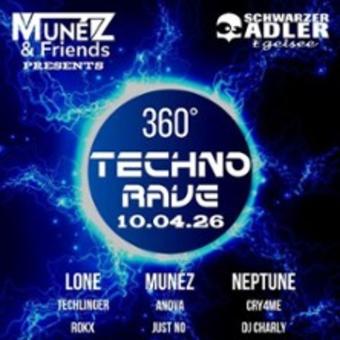 360�Techno Rave by Mun�z & Friends - Tannheim - 10.04.2026 22:00