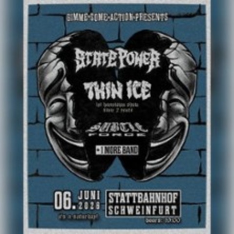 State Power + Thin Ice + Subtle Force - Schweinfurt - 06.06.2026 20:00