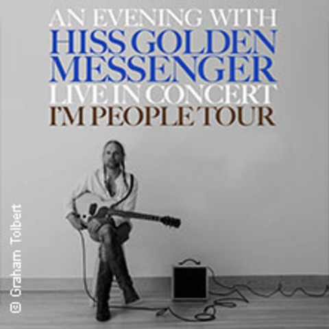 Hiss Golden Messenger - BERLIN - 15.05.2026 19:00