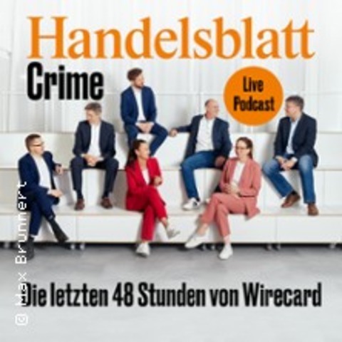 Handelsblatt Crime - Die letzten 48 Stunden Wirecard - Live-Podcast - FRANKFURT AM MAIN - 10.06.2026 20:00
