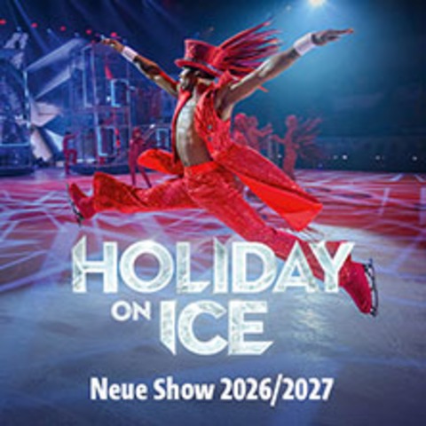 Holiday on Ice - Neue Show 2026/2027 - HANNOVER - 17.04.2027 20:00