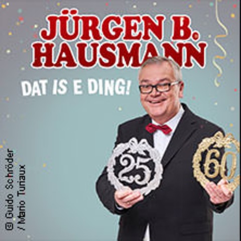 J�rgen B. Hausmann - 25 Jahre - Dat is e Ding! - ISERLOHN - 11.12.2026 20:00