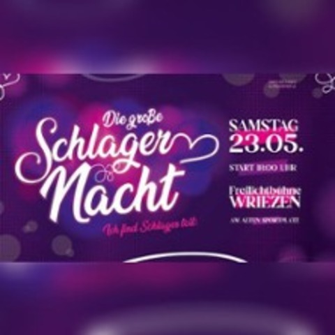 Die gro�e Schlager Nacht - WRIEZEN - 23.05.2026 18:00