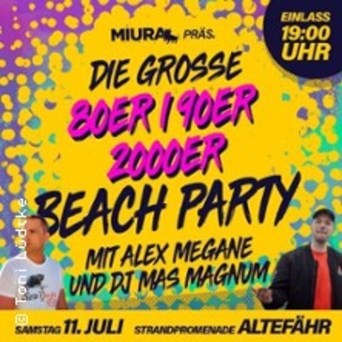 80er/90er/2000er - Beachparty | Alex Megane X DJ Mas Magnum - ALTEF�HR - 11.07.2026 19:00