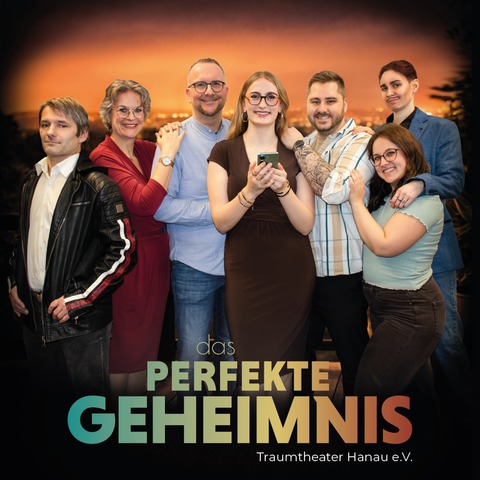 Traumtheater pr�sentiert: Das perfekte Geheimnis - Hanau - 27.06.2026 19:30