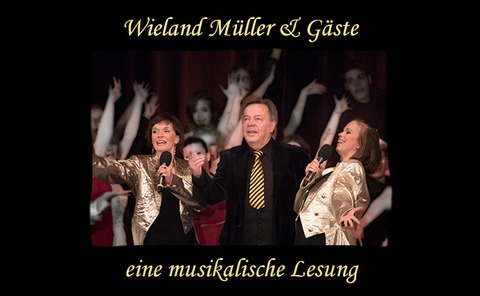 Wieland M�ller & G�ste - Eine musikalische Lesung - Glauchau - 08.10.2026 19:30