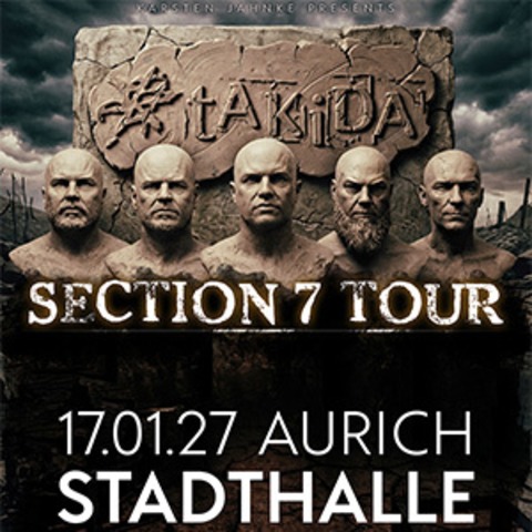 tAKiDA - SECTION 7 TOUR - Aurich - 17.01.2027 19:00