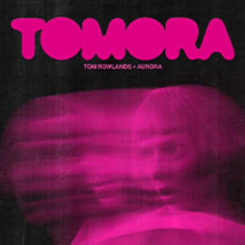 Tomora - BERLIN - 01.11.2026 20:00