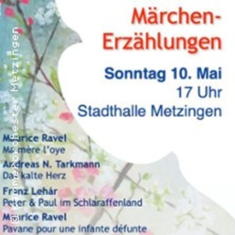 M�rchen-Erz�hlungen - Ravel, Tarkmann, Leh�r - Metzingen - 10.05.2026 17:00