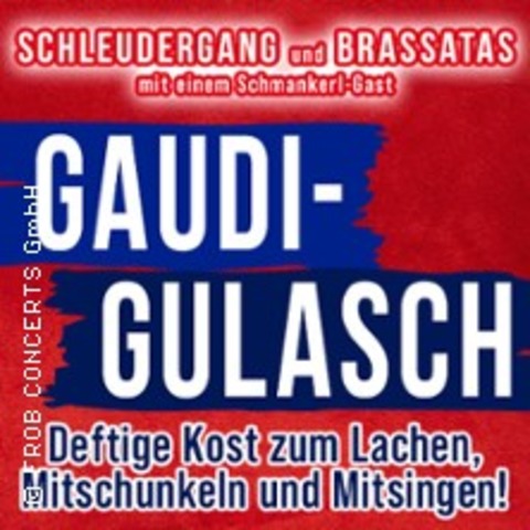 Gaudi Gulasch - DEGGENDORF - 24.04.2027 20:00