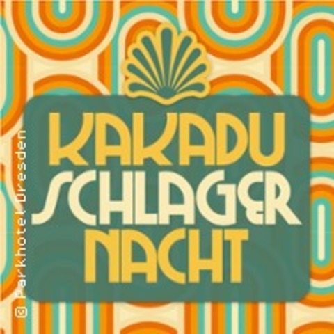 Kakadu Schlagernacht - DRESDEN - 02.05.2026 20:34