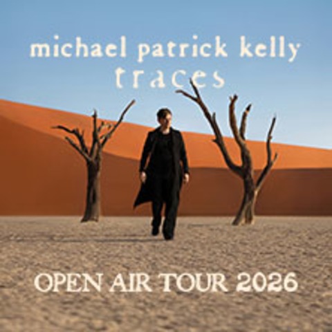 Parkticket - Michael Patrick Kelly - Traces Open Air Tour 2026 - NORTHEIM - 21.08.2026 14:00