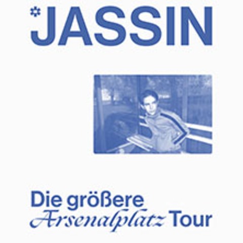 Jassin - Die gr��ere Arsenalplatz Tour 2026 - Erfurt - 11.10.2026 20:00