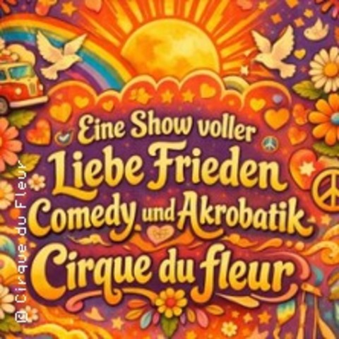 Cirque du Fleur - Summer of Love - M�NCHEN - 25.05.2026 19:30