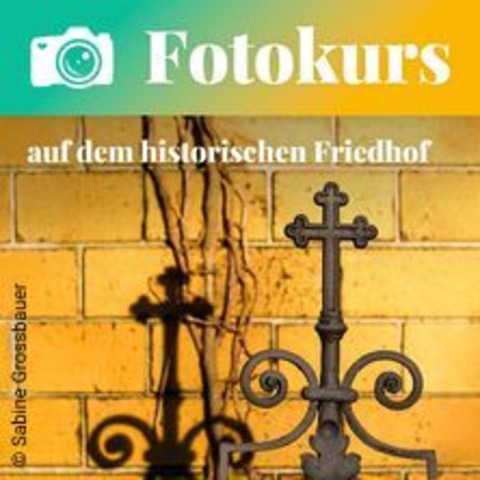 Fotokurs am historischen Friedhof - BERLIN - 19.09.2026 15:00