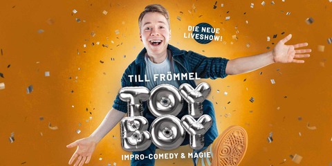 TILL FR�MMEL - TOYBOY - Impro-Comedy & Magie live! - Bebra - 28.02.2027 17:00