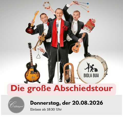 Bidla Buh - „Die gro�e Abschiedstour“ - ... voller Freude, Erinnerungen und nat�rlich bester Laune. - Flensburg - 20.08.2026 19:30