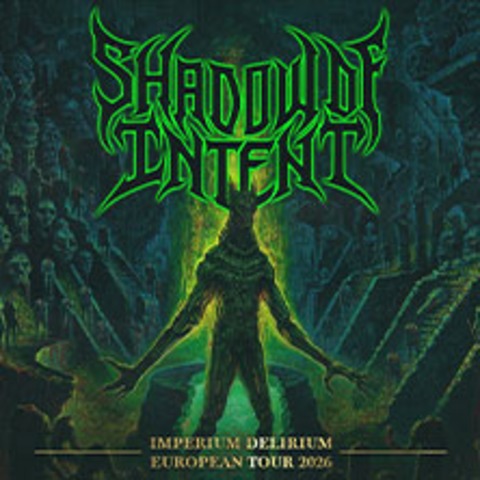 Shadow of Intent + Aborted + Disembodied Tyrant + Soreption - Karlsruhe - 27.09.2026 18:30