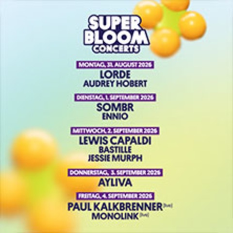 SUPERBLOOM 2026 Concerts: Lewis Capaldi + Bastille + Jessie Murph - M�nchen - 02.09.2026 18:00
