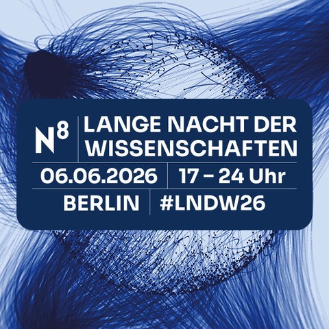 Die Lange Nacht der Wissenschaften - Berlin - 06.06.2026 17:00