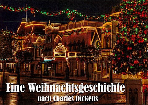 Eine Weihnachtsgeschichte - nach Charles Dickens - Hennigsdorf - 19.12.2026 16:00