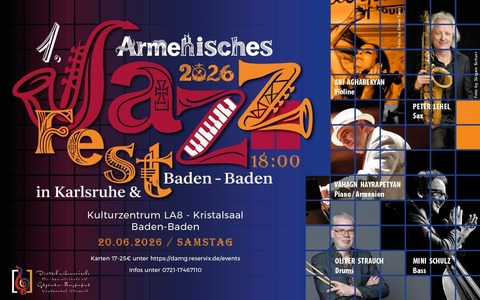 ARMENIAN JAZZ NIGHT - 2. Konzert des 1. Armenischen JAZZFESTIVALS Karlsruhe & Baden-Baden - Baden-Baden - 20.06.2026 18:00