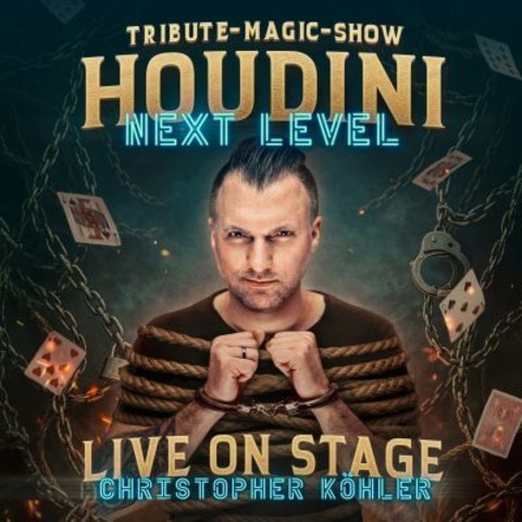 HOUDINI - Next Level - Tribute-Magic-Show pr�sentiert von Christopher K�hler - Mainz - 16.10.2027 20:00
