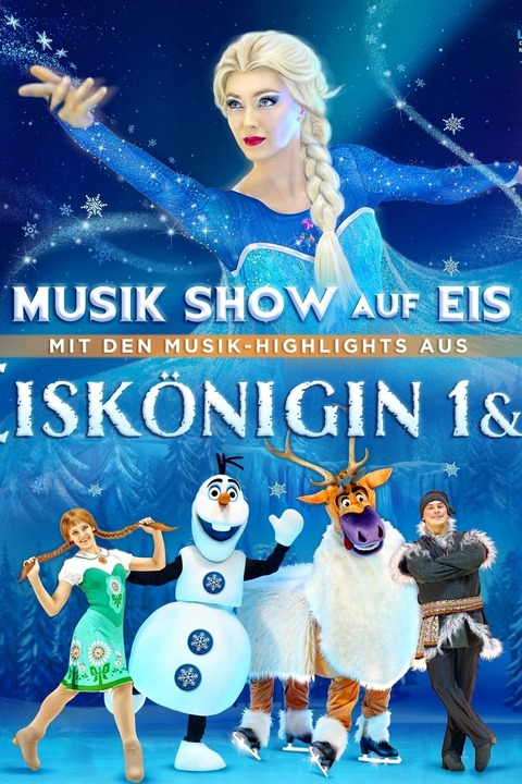 Eisk�nigin 1 & 2 - Musik Show auf Eis! - Mit den Musik Highlights u.a. aus Frozen 1 & 2! - Neunkirchen - 13.04.2027 19:00