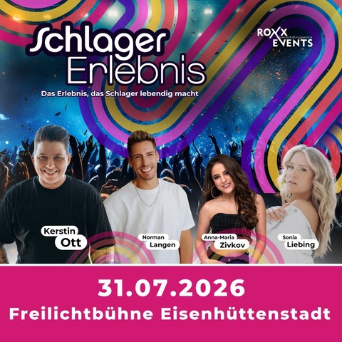 SchlagerErlebnis 2026 - mit Kerstin Ott, Norman Langen, Sonia Liebing und weiteren - Eisenh�ttenstadt - 31.07.2026 19:00