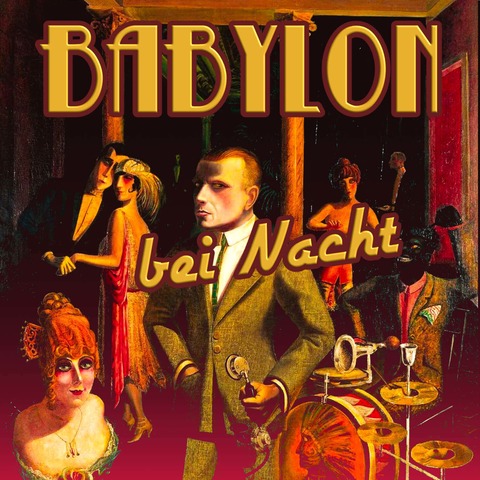Babylon bei Nacht - Ein Tanz auf dem Vulkan - R�sselsheim am Main - 26.06.2026 20:00