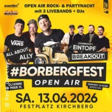 Borbergfest Open Air 2026 - Die Open Air Rock- & Partynacht - KIRCHBERG - 13.06.2026 20:00