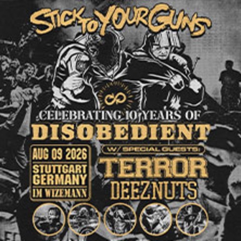 Stick To Your Guns - Disobedient Anniversary Show - Stuttgart - 09.08.2026 19:30